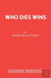 Who Dies Wins