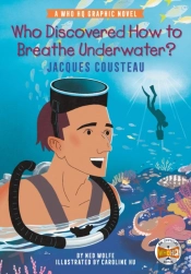 Who Discovered How To Breathe Underwater?: Jacques Cousteau