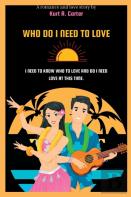 Who Do I Need To Love