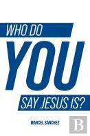 Who Do You Say Jesus Is?