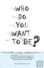 Who Do You Want To Be : 8 Steps To Disco