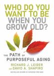 Who Do You Want To Be When You Grow Old?