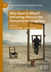 Who Gives To Whom? Reframing Africa In The Humanitarian Imaginary