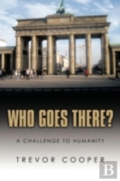 Who Goes There?: A Challenge To Humanity