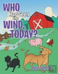 Who Has Seen The Wind, Today?