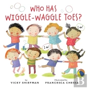 Who Has Wiggle-Waggle Toes?