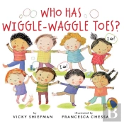 Who Has Wiggle-Waggle Toes?