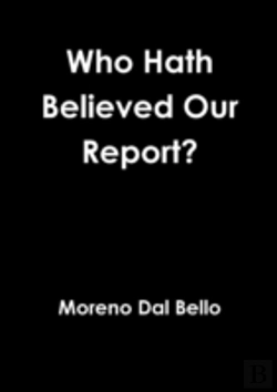 Bertrand.pt - Who Hath Believed Our Report?
