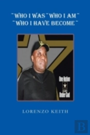 Who I Was Who I Am Who I Have Become
