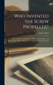 Who Invented The Screw Propeller  : Were
