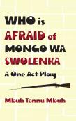 Who Is Afraid Of Mongo Wa Swolenka