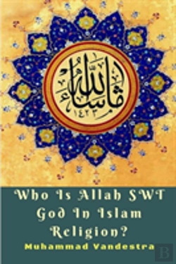 Bertrand.pt - Who Is Allah Swt God In Islam Religion?
