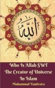 Who Is Allah Swt The Creator Of Universe In Islam