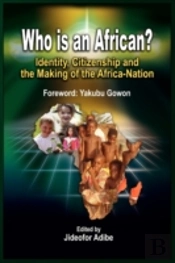 Who Is An African? Identity, Citizenship