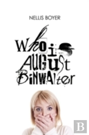 Who Is August Binwalter