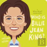 Who Is Billie Jean King?: A Who Was? Board Book