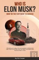 Who Is Elon Musk?