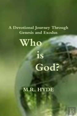 Bertrand.pt - Who Is God? A Devotional Journey Through Genesis And Exodus