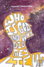 Who Is God And Why Did They Lie Us