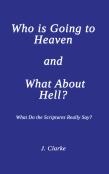 Who Is Going To Heaven And What About Hell?