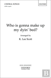 Who Is Gonna Make Up My Dyin' Bed?
