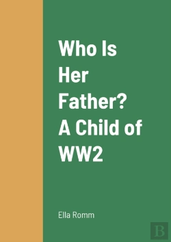 Bertrand.pt - Who Is Her Father? A Child Of Ww2