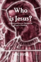 Who Is Jesus? A Devotional Journey Throu