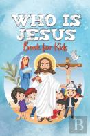 Who Is Jesus Book For Kids