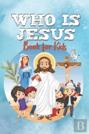 Who Is Jesus Book For Kids