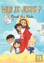 Who Is Jesus Book For Kids