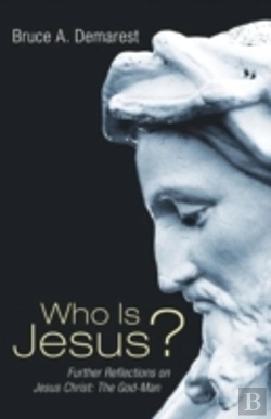 Bertrand.pt - Who Is Jesus?: Further Reflections On Jesus Christ: The God-Man