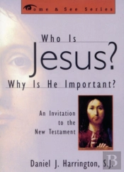 Who Is Jesus? Why Is He Important?