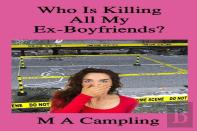 Who Is Killing All My Ex-Boyfriends?