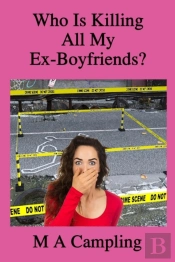 Who Is Killing All My Ex-Boyfriends?