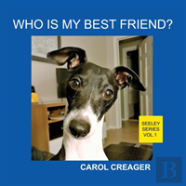 Who Is My Best Friend? Seeley Series Vol.1