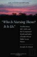 Who Is Nursing Them? It Is Us