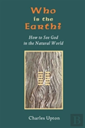 Who Is The Earth? How To See God In The Natural World