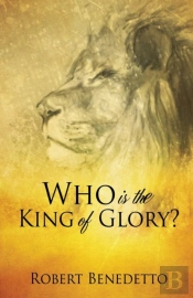 Who Is The King Of Glory?