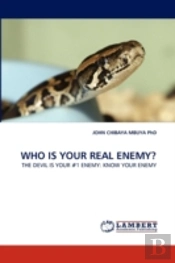 Who Is Your Real Enemy?