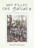 Who Killed Che Guevara