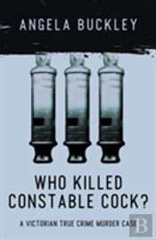 Who Killed Constable Cock?