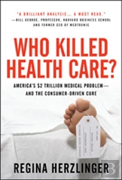 Who Killed Healthcare?