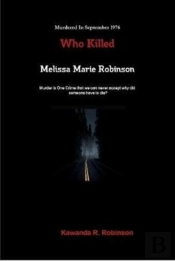 Who Killed Melissa Marie Robinson
