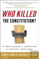Who Killed The Constitution?