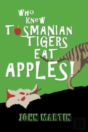 Who Knew Tasmanian Tigers Eat Apples!