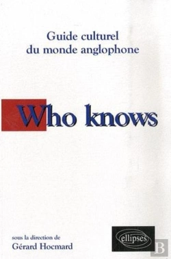 Bertrand.pt - Who Knows. Guide Culturel Du Monde Anglophone