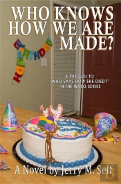 Who Knows How We Are Made?