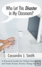 Who Let This Disaster In My Classroom?