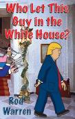 Who Let This Guy In The White House