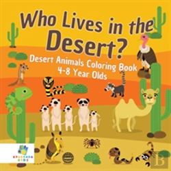 Bertrand.pt - Who Lives In The Desert? Desert Animals Coloring Book 4-8 Year Olds